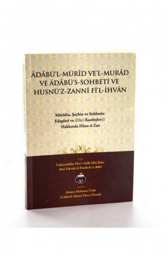 Müridin Şeyhin Ve Sohbetin Edepleri Kardeşler Hakkında Hüsn Ü Zan