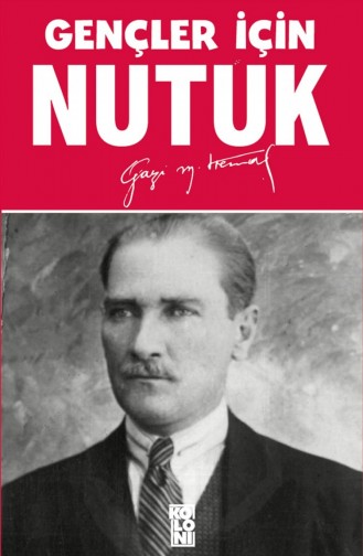 Koloni Kitap Nutuk Atatürk Ün Kaleminden Gençler İçin Mustafa Kemal Atatürk