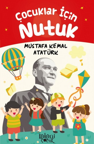 Koloni Çocuk Çocuklar Için Nutuk Mustafa Kemal Atatürk