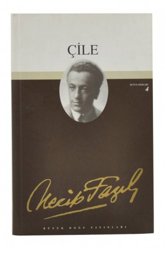 Çile Necip Fazıl Kısakürek 4486674486672
