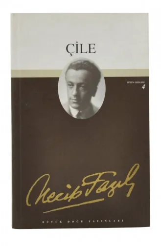 Çile Necip Fazıl Kısakürek 4486674486672 4486674486672