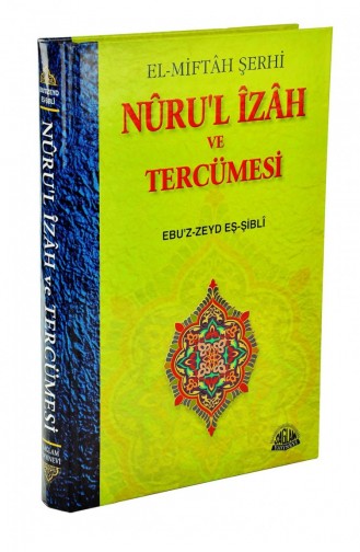 El Miftah Şerhi Nuru L İzah Ve Tercümesi 9789759180348