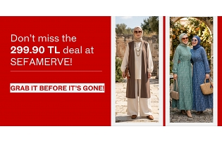 Don’t miss the 299.90 TL deal at SEFAMERVE!