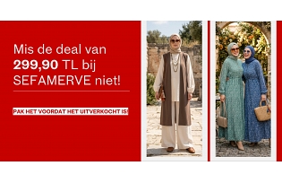 Mis de deal van 299,90 TL bij SEFAMERVE niet!