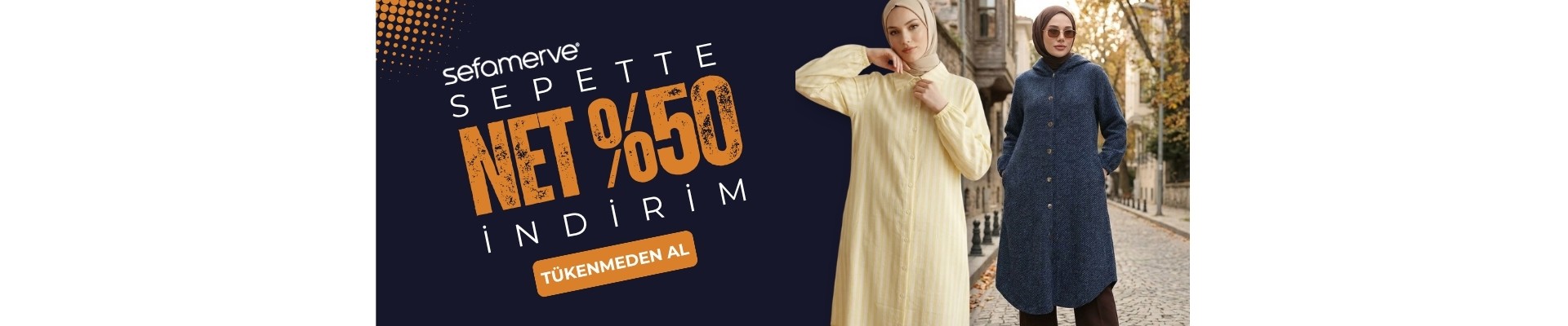 Sefamerve sepette net %50 İNDİRİM