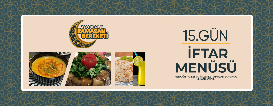 15.Gün İftar Menüsü