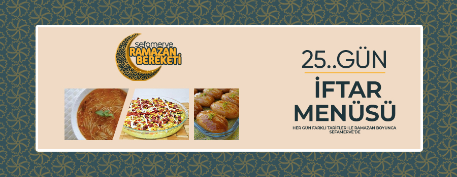 25.Gün İftar Menüsü