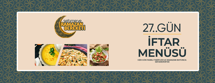 27 gün iftar menüsü