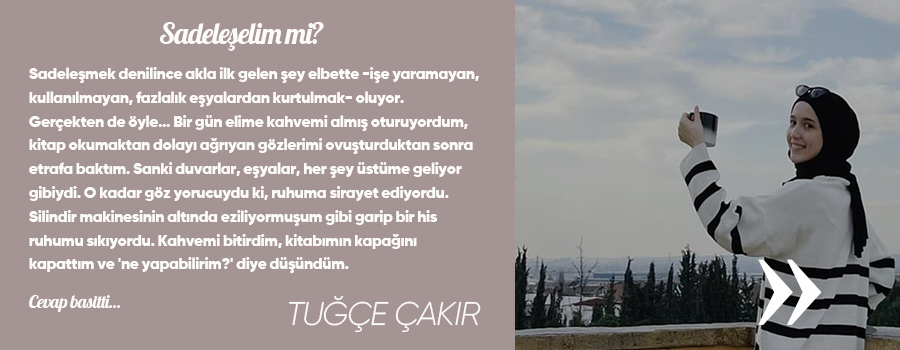 sadeleselimmi/sadeleselim_mi_tugce_cakir_1.jpg